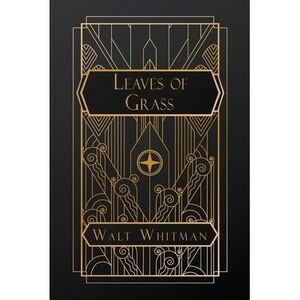 Leaves of Grass -- Walt Whitman